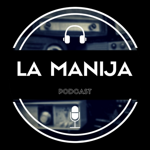 La Manija Podcast